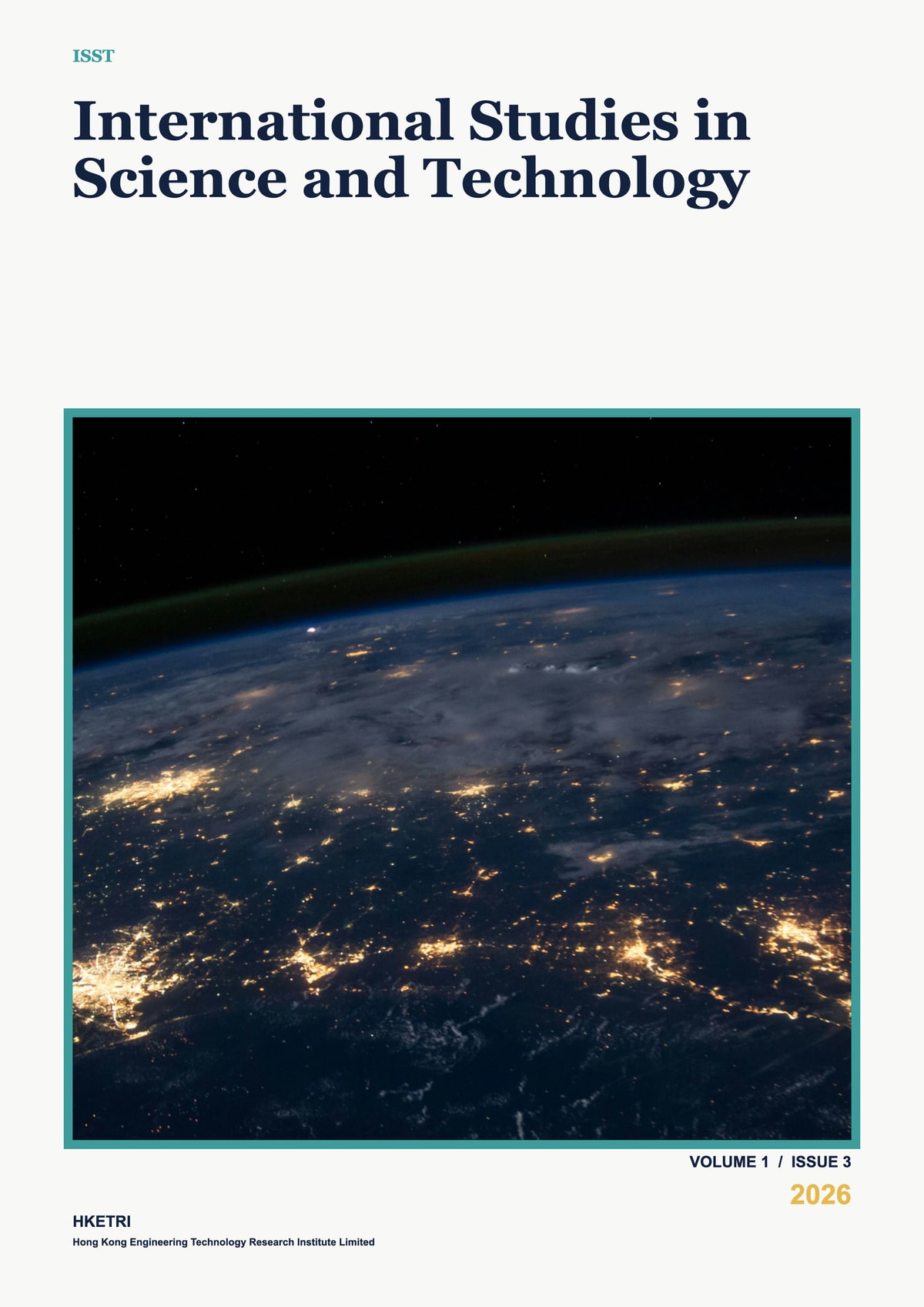 International Studies in Science and Technology, Volume 1, Issue 3, 2026 cover